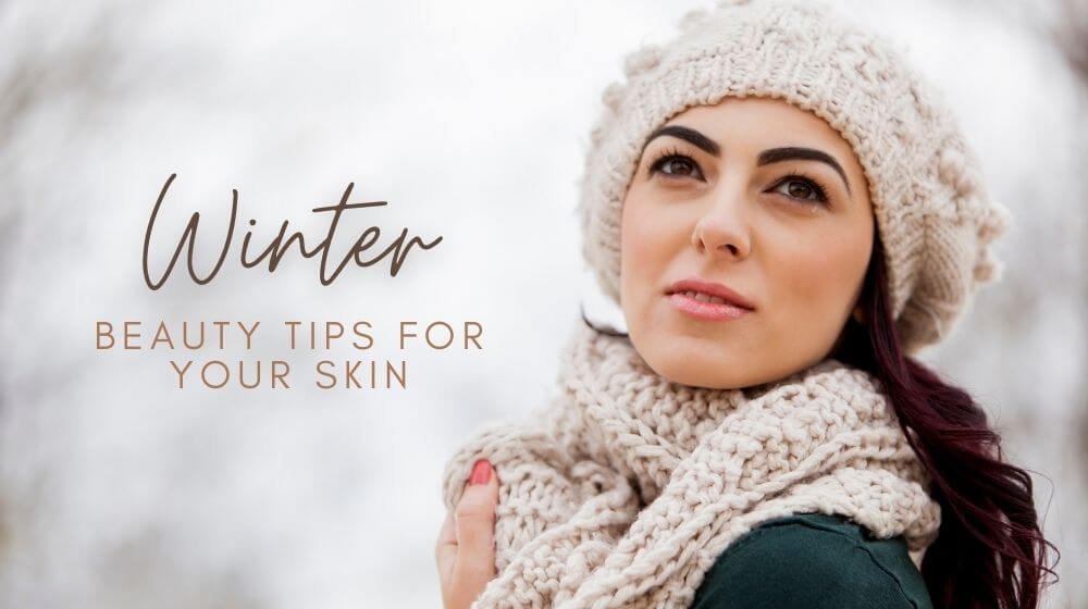 Winter Skin Care Tips